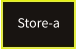 Store-a