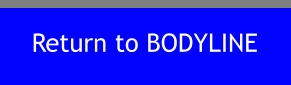 Return to BODYLINE