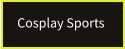 Cosplay Sports